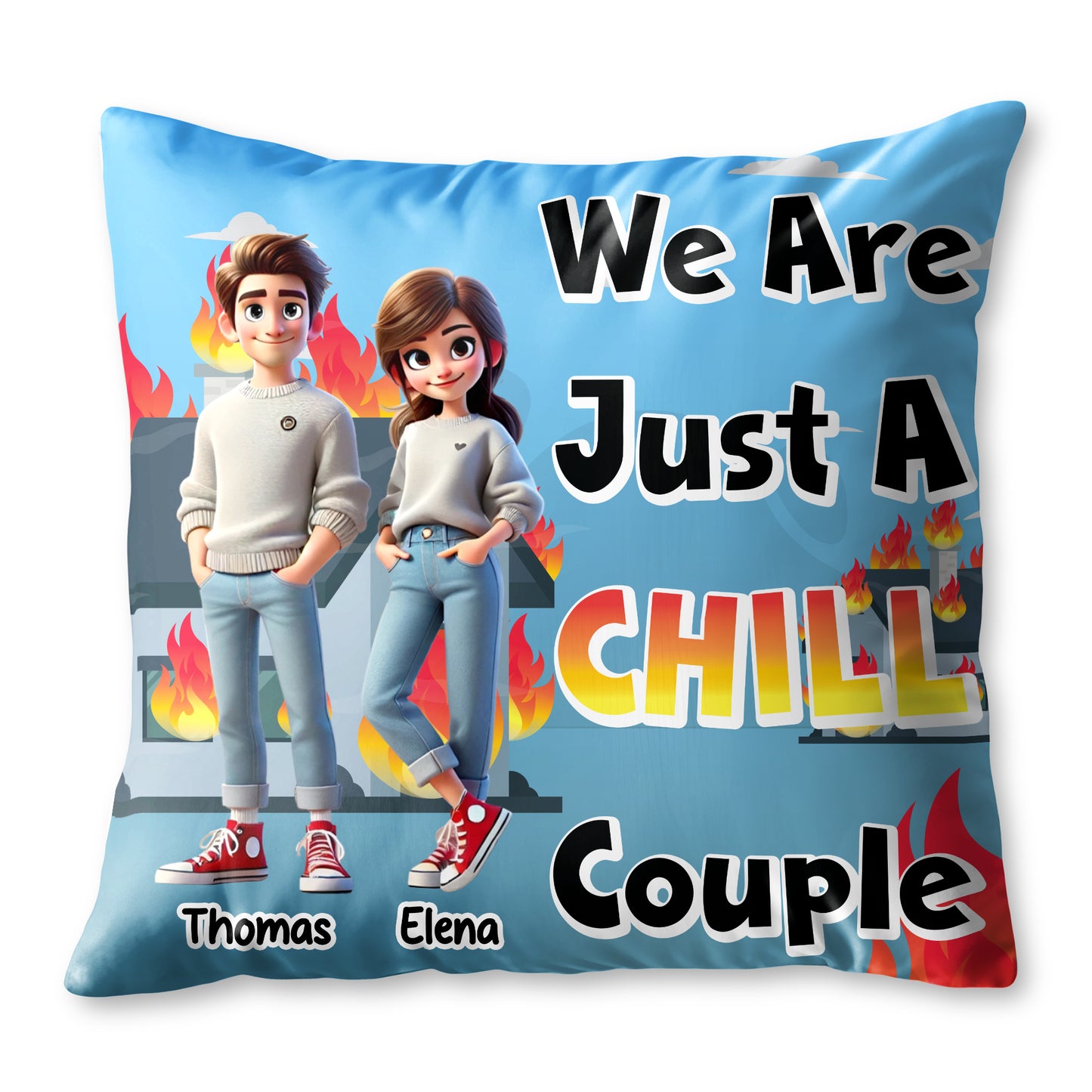 We Are Just A Chill Couple Pillow With Flames Design