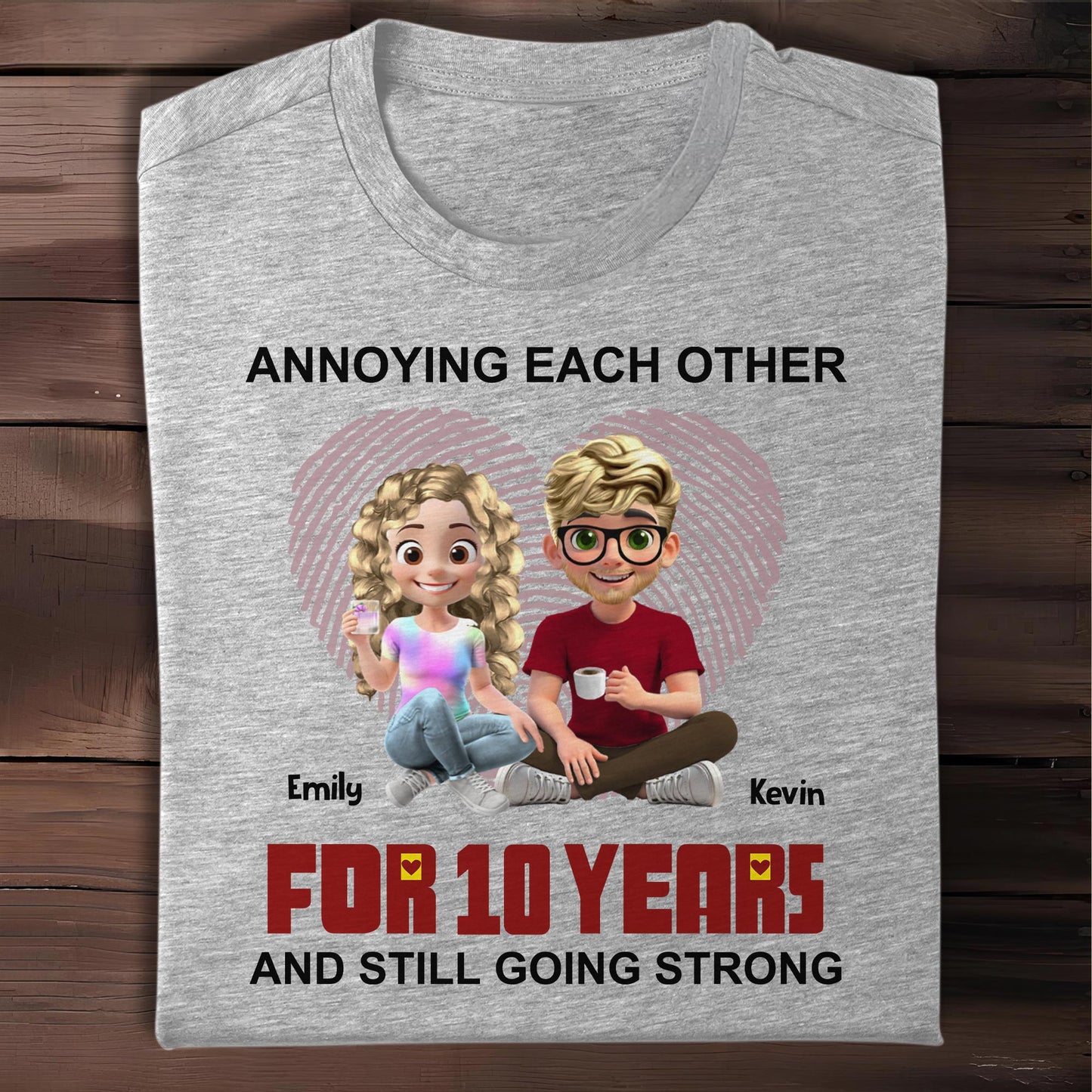 Annoying Each Other For 10 Years And Still Strong