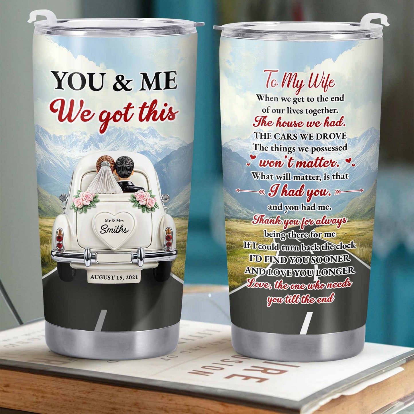 Toi et moi, on a ça, pour ma femme, voiture vintage et paysage de montagne - Gobelet personnalisé en acier inoxydable 20 oz 30 oz - CPL382_TB