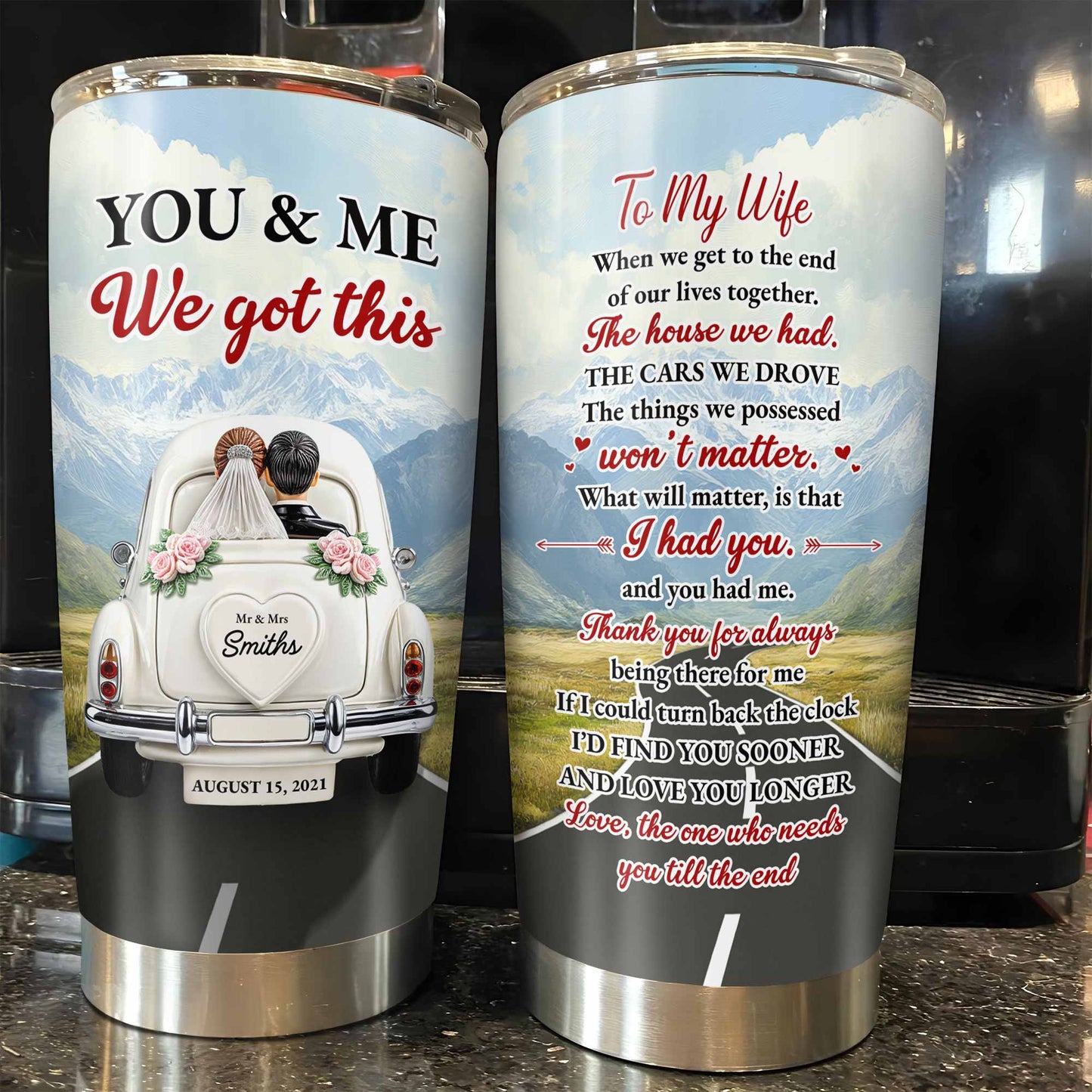 Toi et moi, on a ça, pour ma femme, voiture vintage et paysage de montagne - Gobelet personnalisé en acier inoxydable 20 oz 30 oz - CPL382_TB