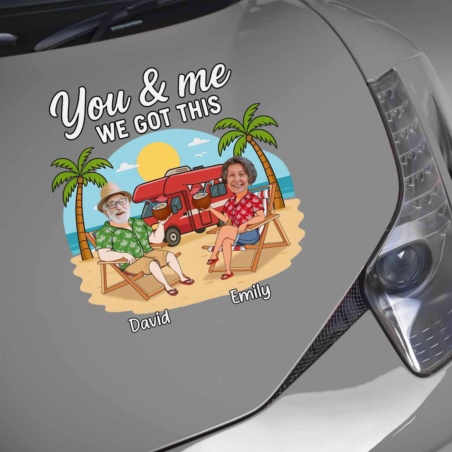 You & Me We Got This With Palm Trees And Van