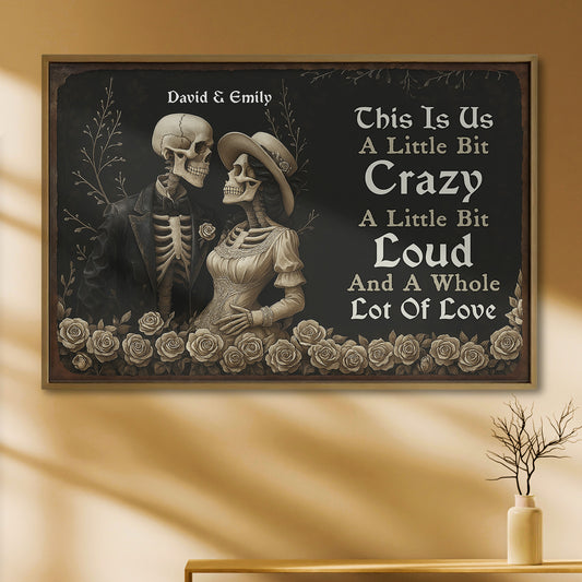 This Is Us, A Little Bit Crazy, Skeletons And Roses