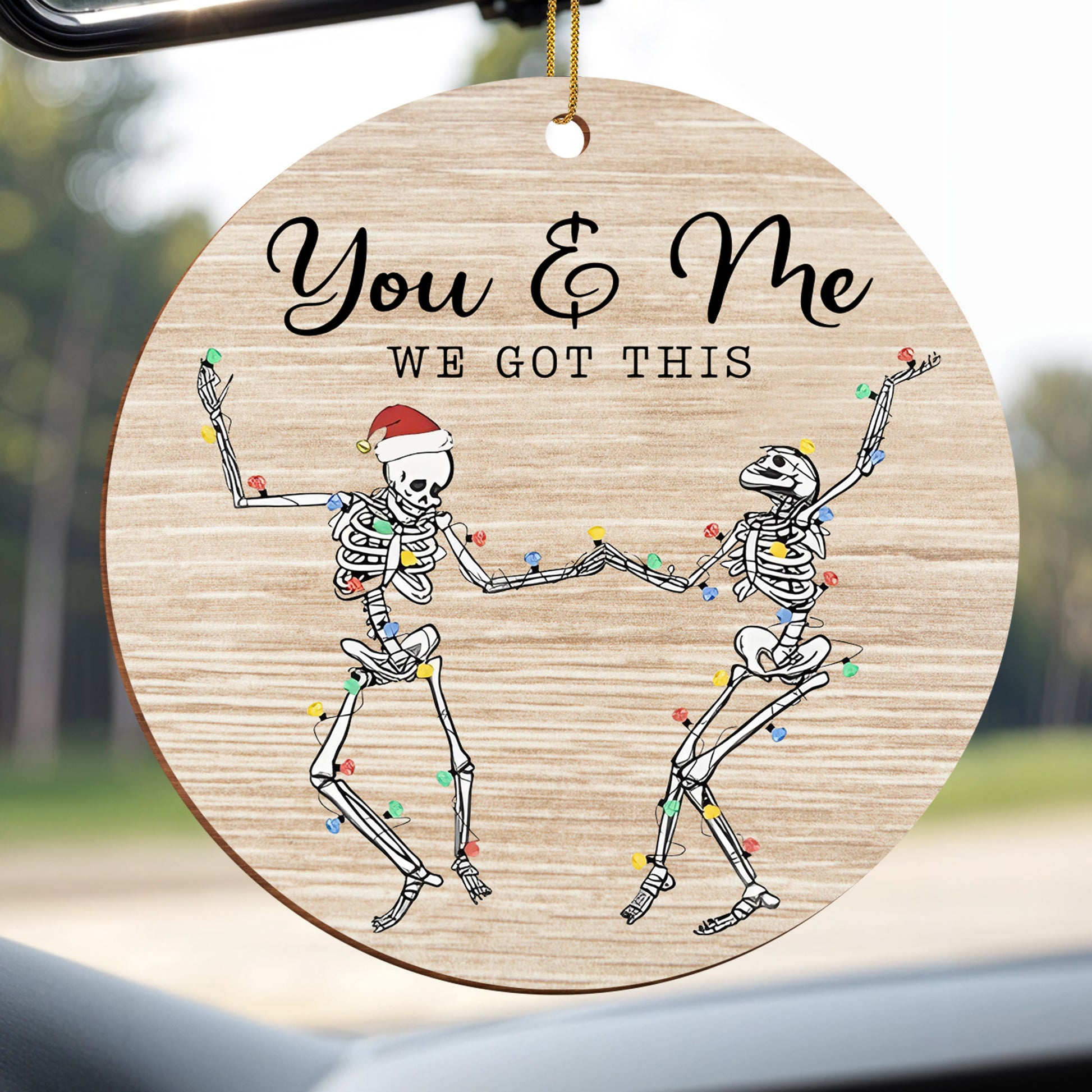 You & Me We Got This, Skeletons Holding Christmas Lights