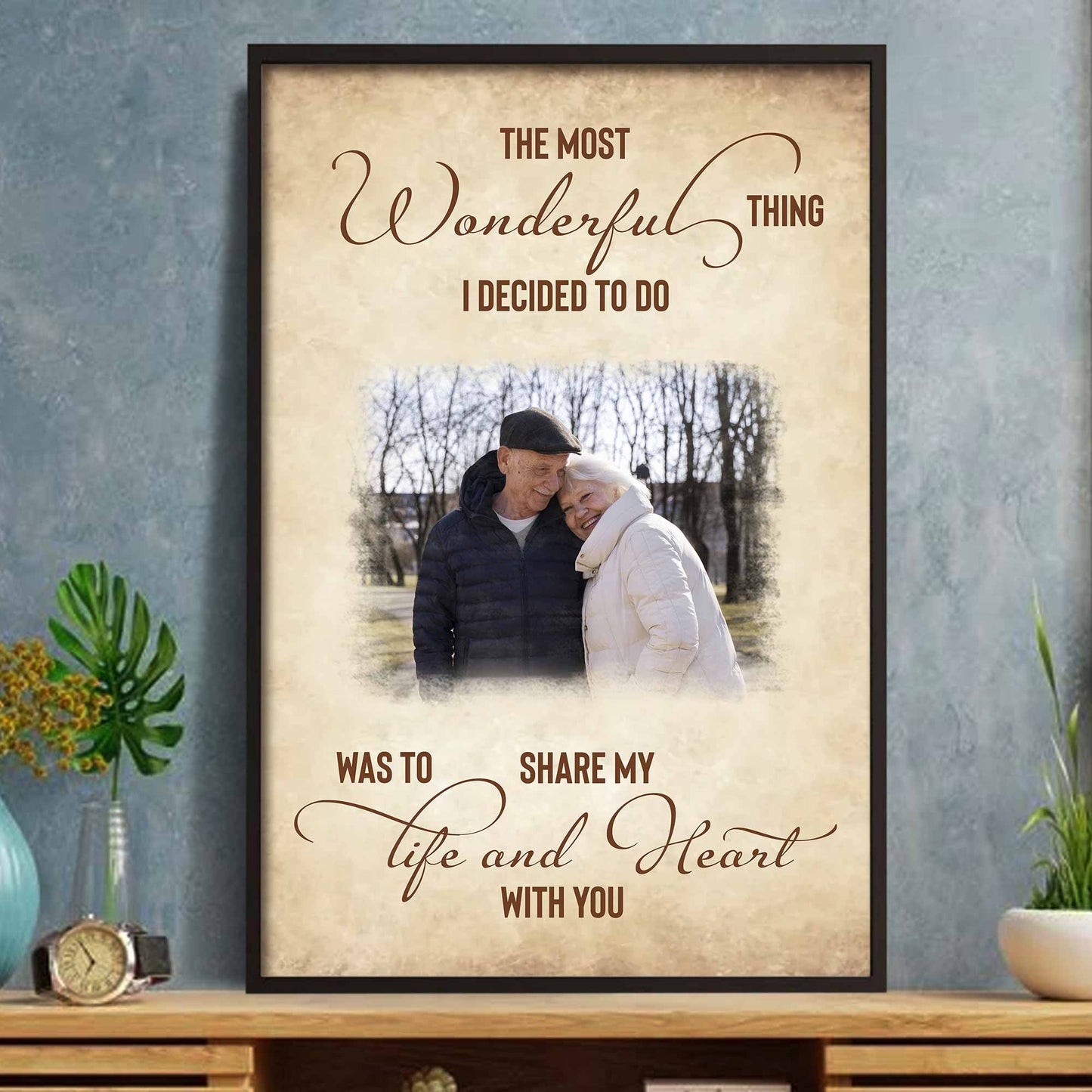 The Most Wonderful Thing Was To Share My Life And Heart