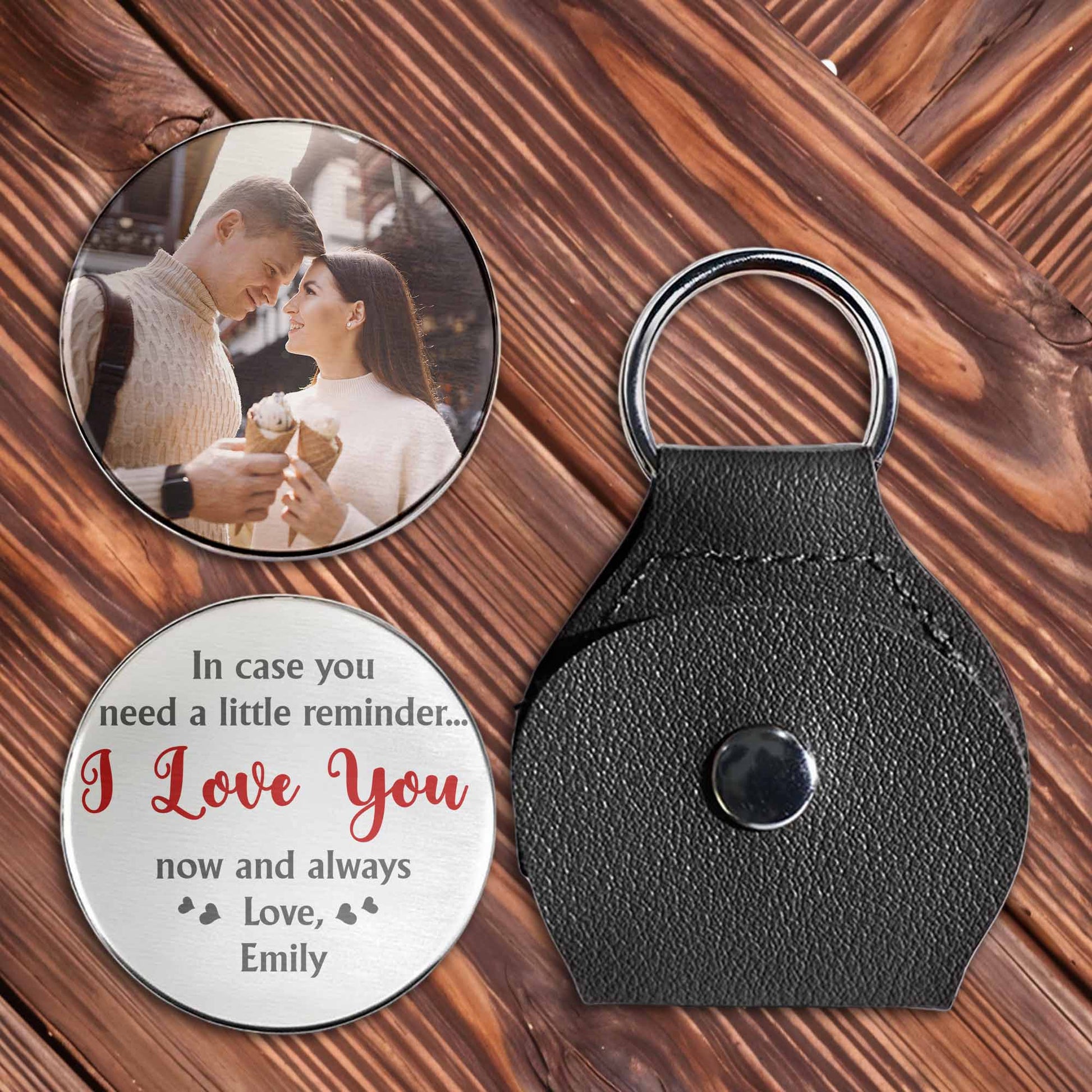 In Case You Need A Little Reminder I Love You Keychain