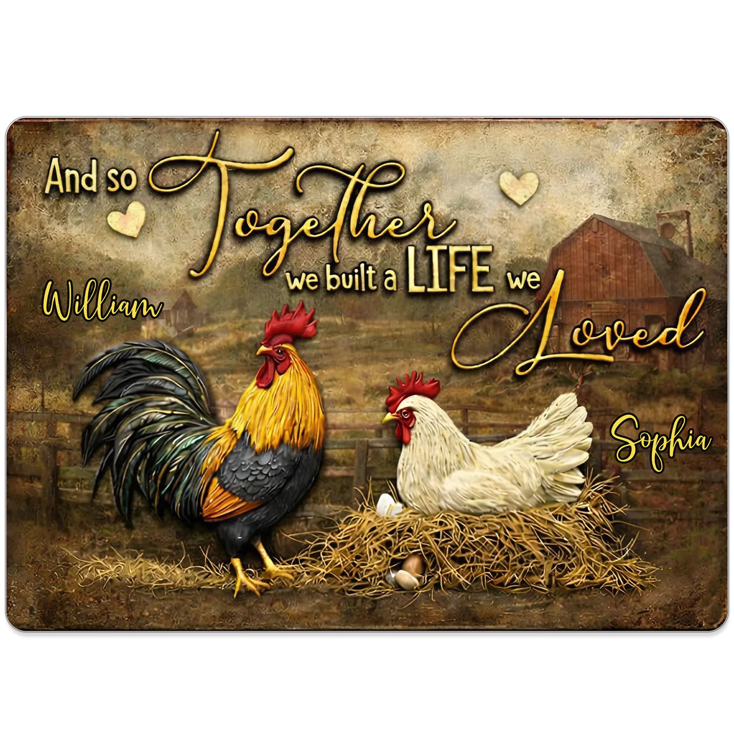 And So Together We Built A Life We Loved, Rooster And Hen