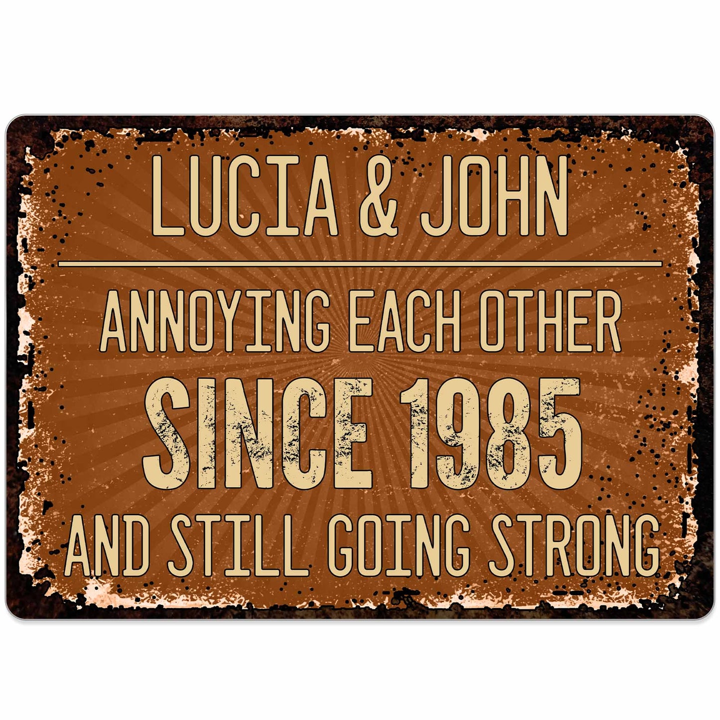 Annoying Each Other Since, Rustic Metal Sign