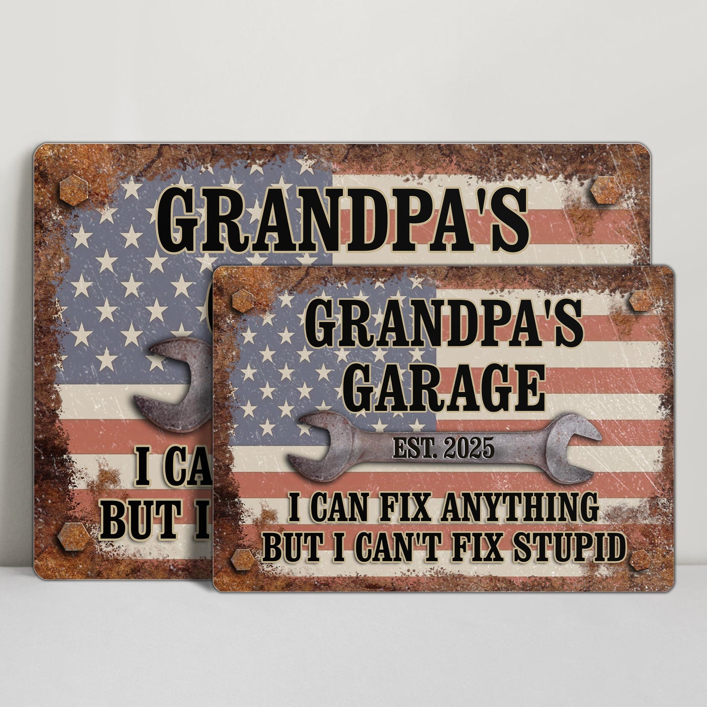 Grandpa's Garage, I Can Fix Anything But I Can't Fix Stupid, Wrench and American Flag