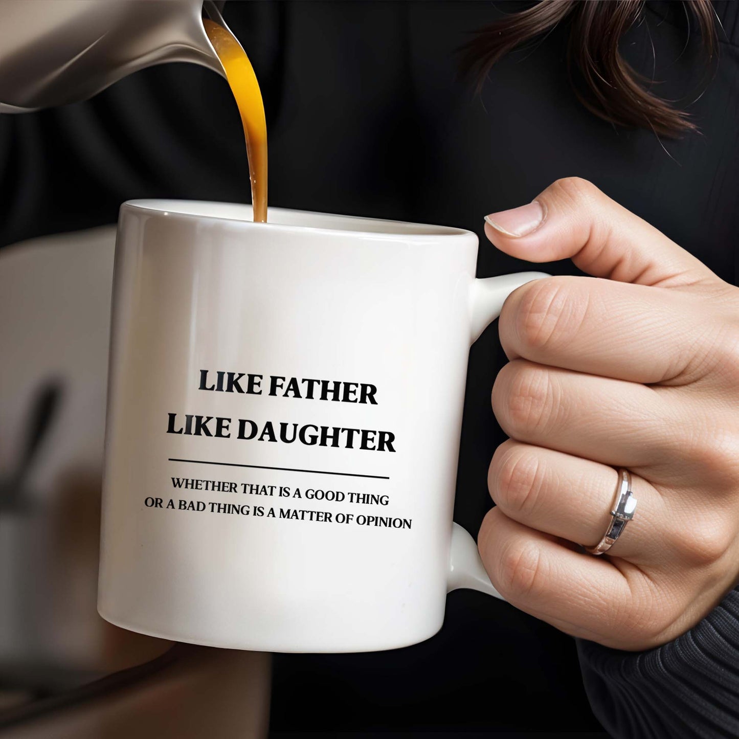 Like Father Like Daughter Unique Quote Mug