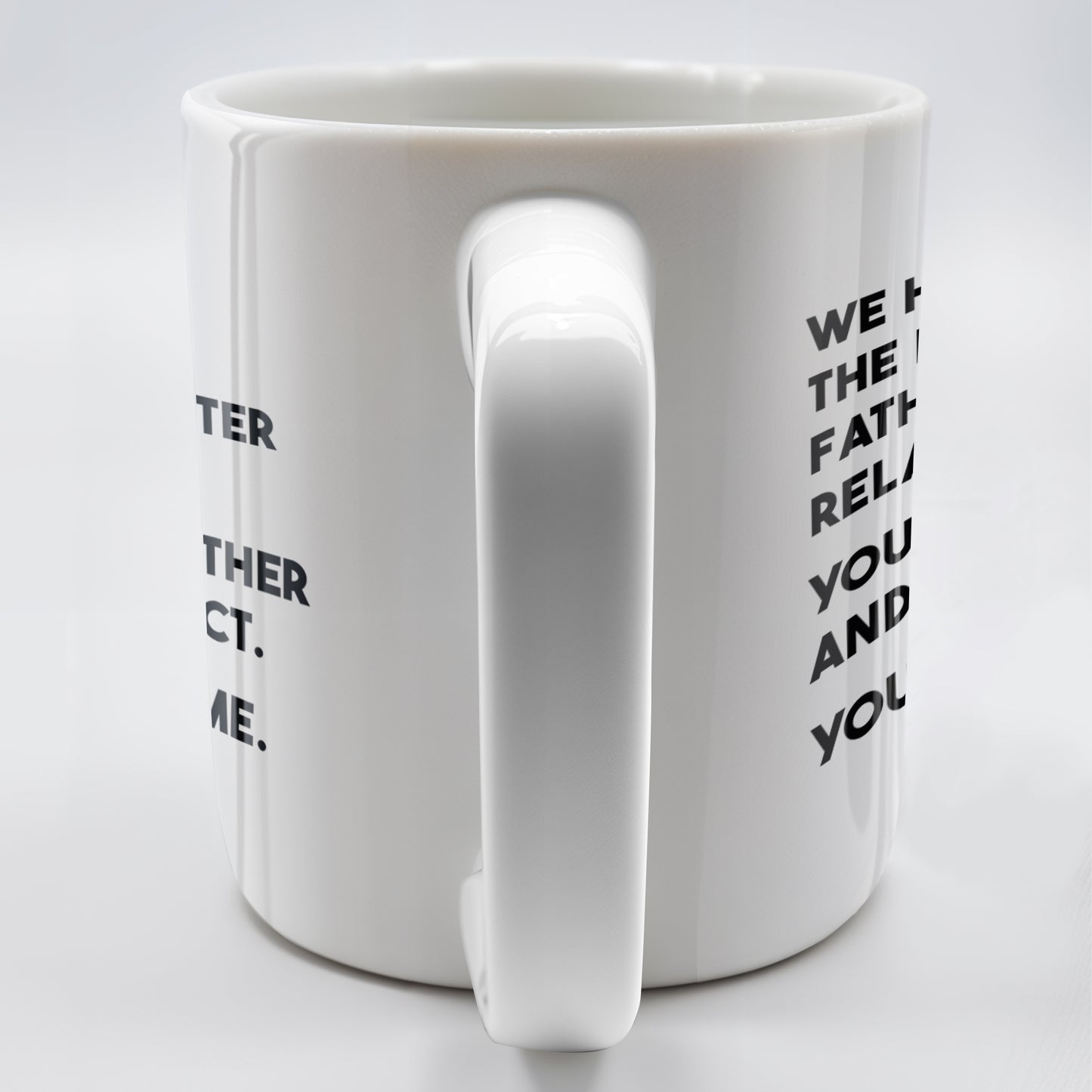 NOUS AVONS LA RELATION PÈRE-FILLE PARFAITE - Tasse à café personnalisée - DAD020_MG