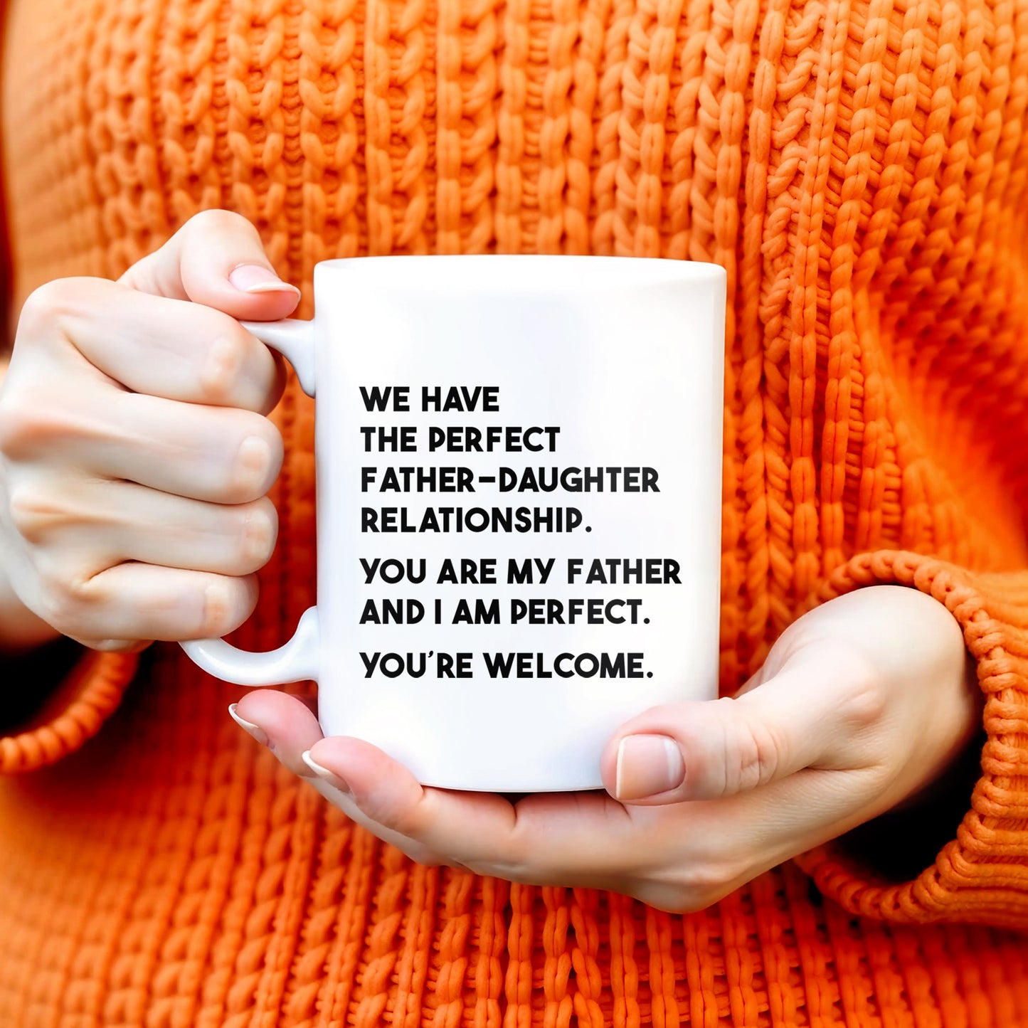 NOUS AVONS LA RELATION PÈRE-FILLE PARFAITE - Tasse à café personnalisée - DAD020_MG