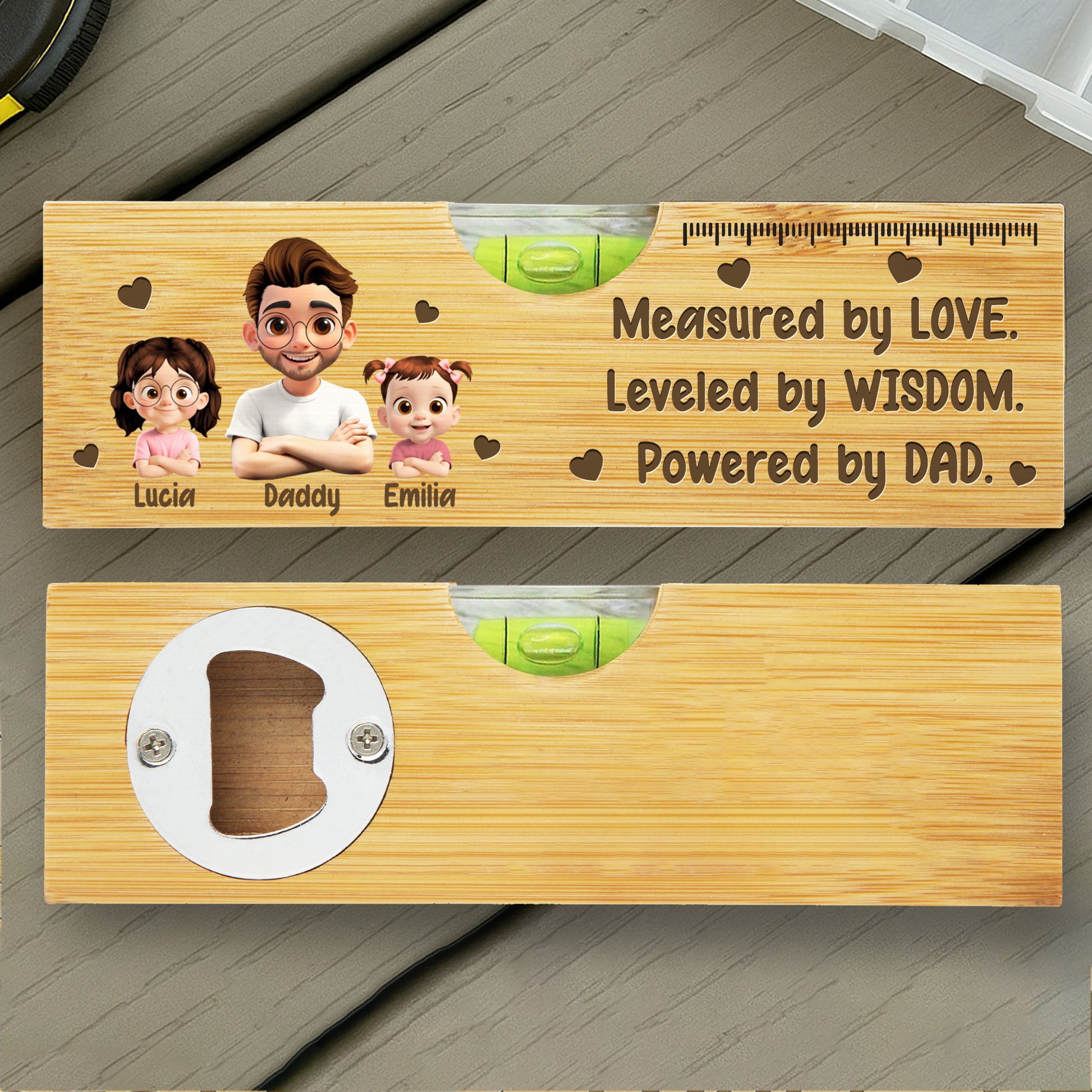 Measured By Love, Leveled By Wisdom, Powered By Dad, Spirit Level And Bottle Opener