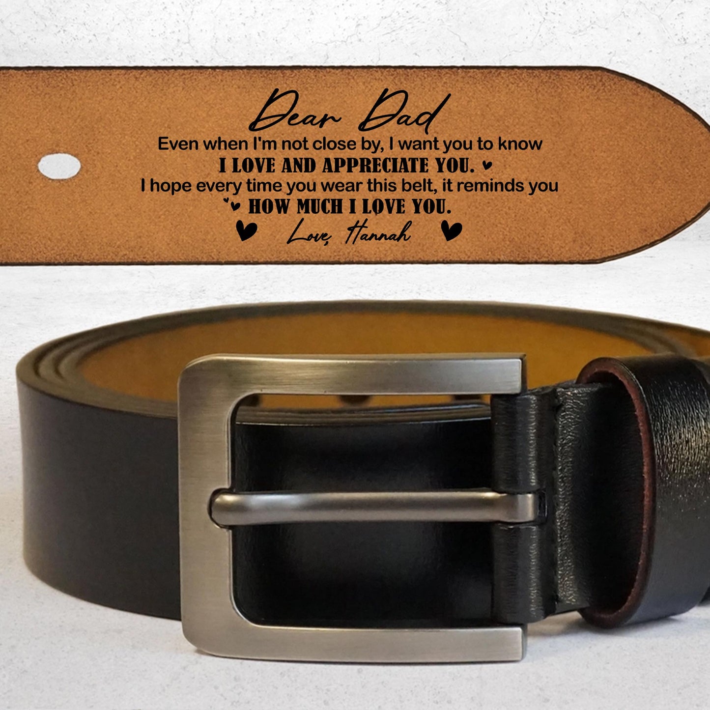 Dear Dad, Even When I'm Not Close By, I Love And Appreciate You, Leather Belt