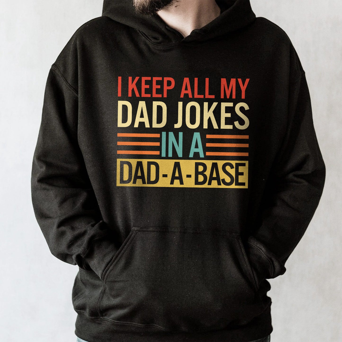 I Keep All My Dad Jokes In A Dad-A-Base