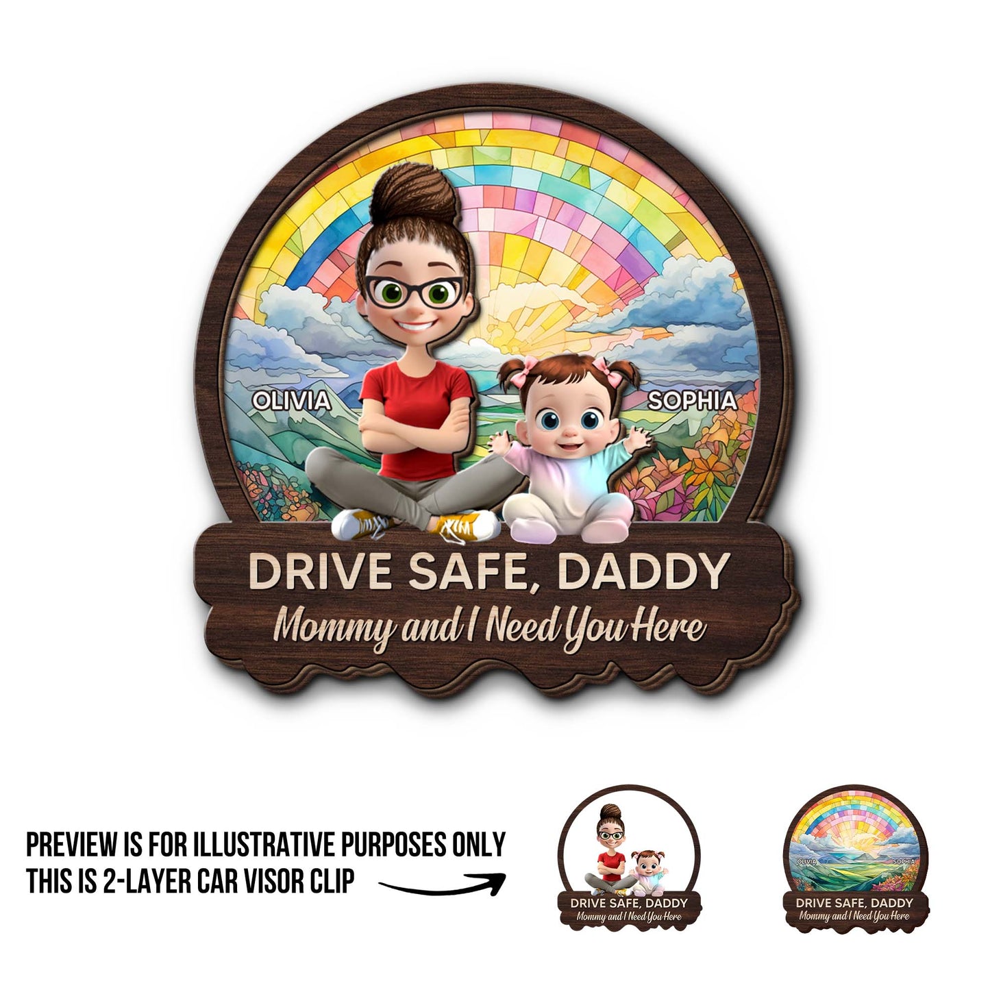 Drive Safe, Daddy Mommy and I Need You Here, Rainbow and Cartoon Characters