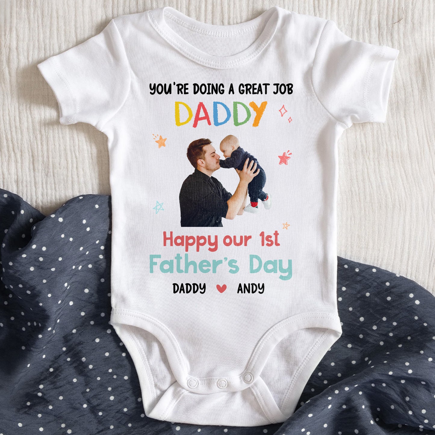 You're Doing A Great Job Daddy, Happy Our 1st Father's Day, Stars and Father and Baby