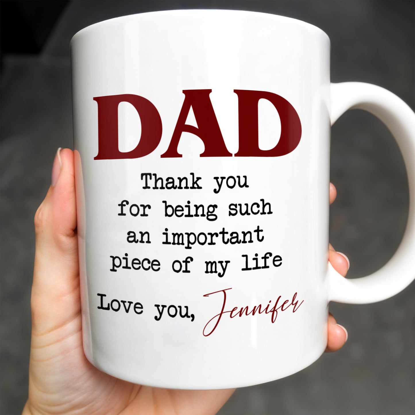 DAD Thank You For Being Such An Important Piece Of My Life