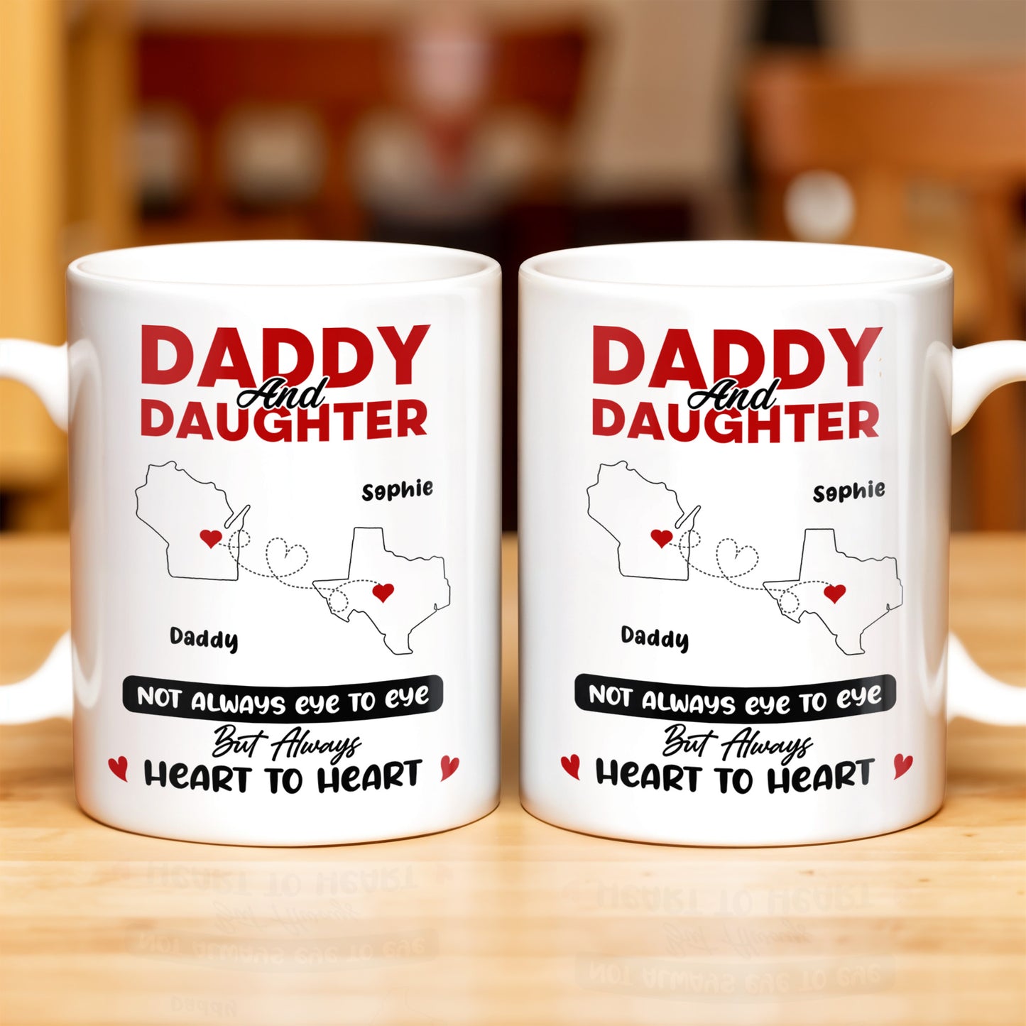 Daddy And Daughter Not Always Eye To Eye But Always Heart To Heart, Map and Heart