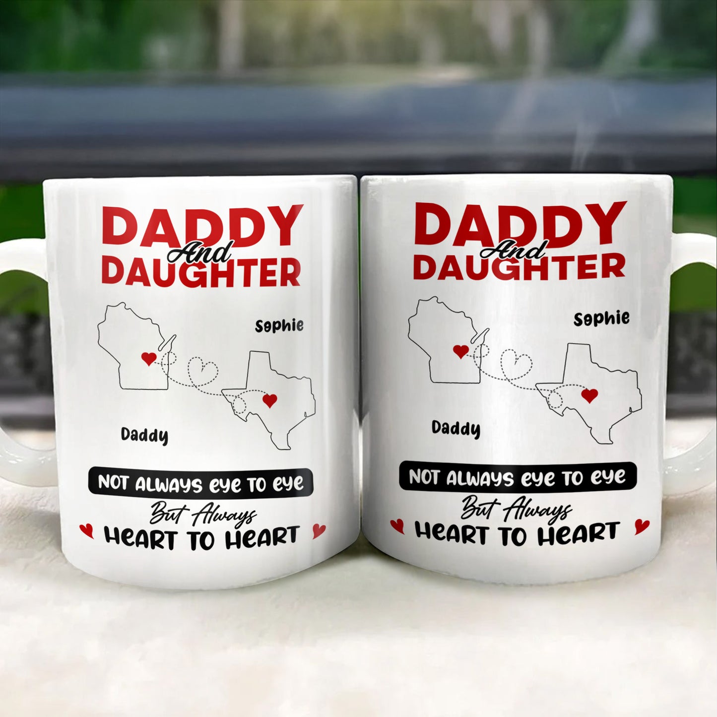 Daddy And Daughter Not Always Eye To Eye But Always Heart To Heart, Map and Heart