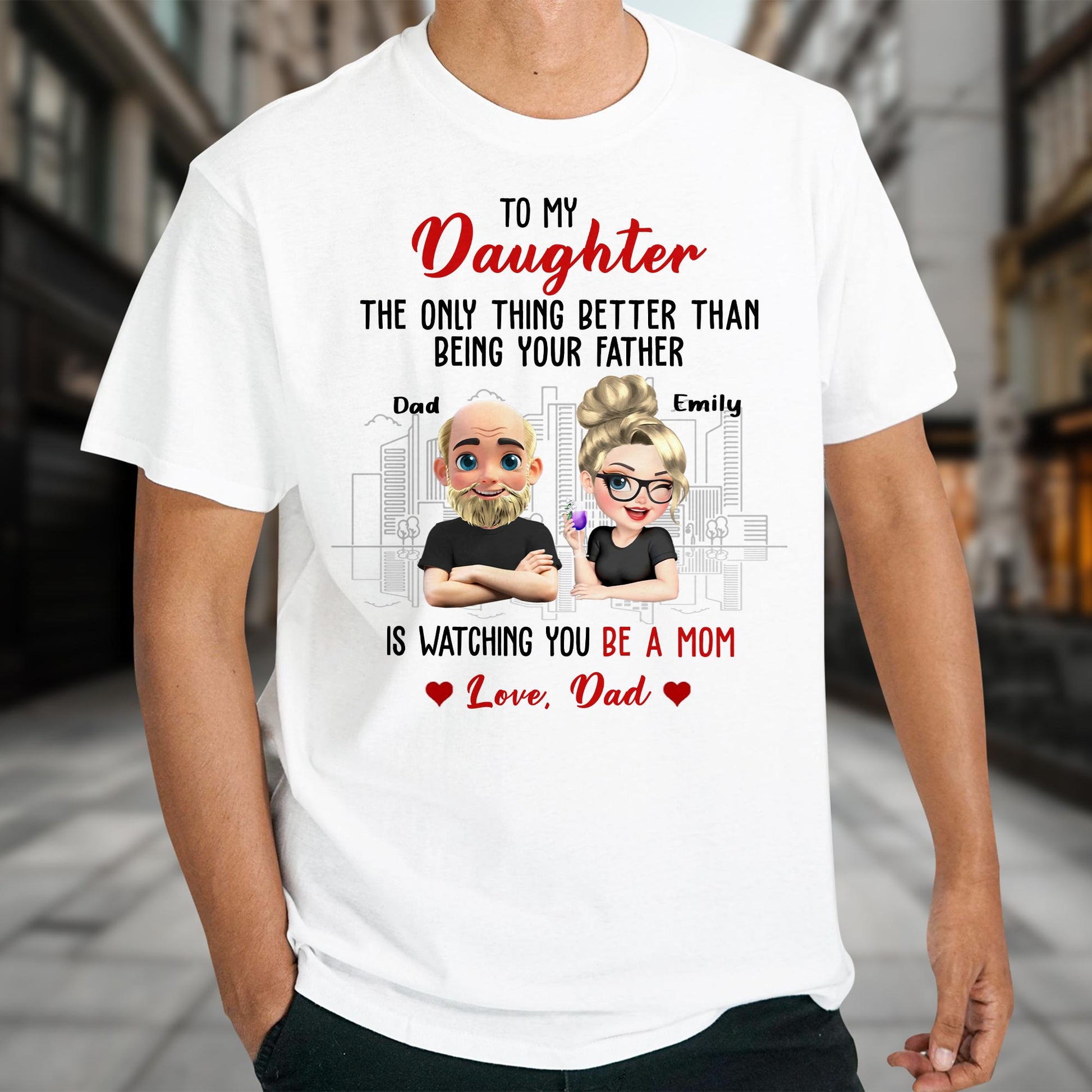 To My Daughter, The Only Thing Better Than Being Your Father, Cartoon Characters And City Skyline