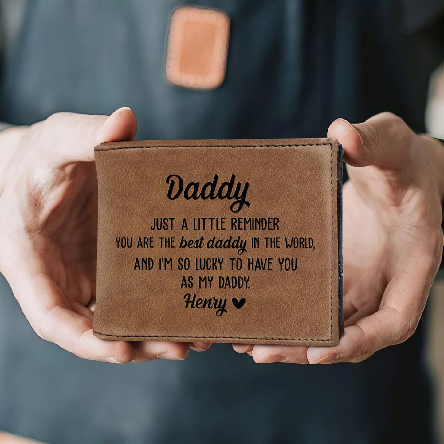 Daddy, Just A Little Reminder You Are The Best Daddy In The World