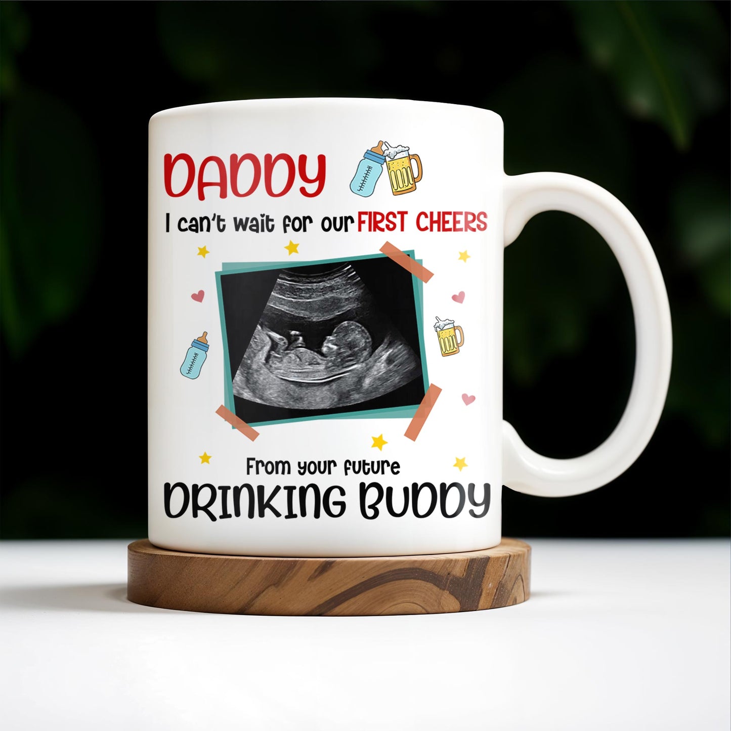 Dear Daddy, This Father's Day I'll Be Snuggled Up, Ultrasound Image, Beer, Heart