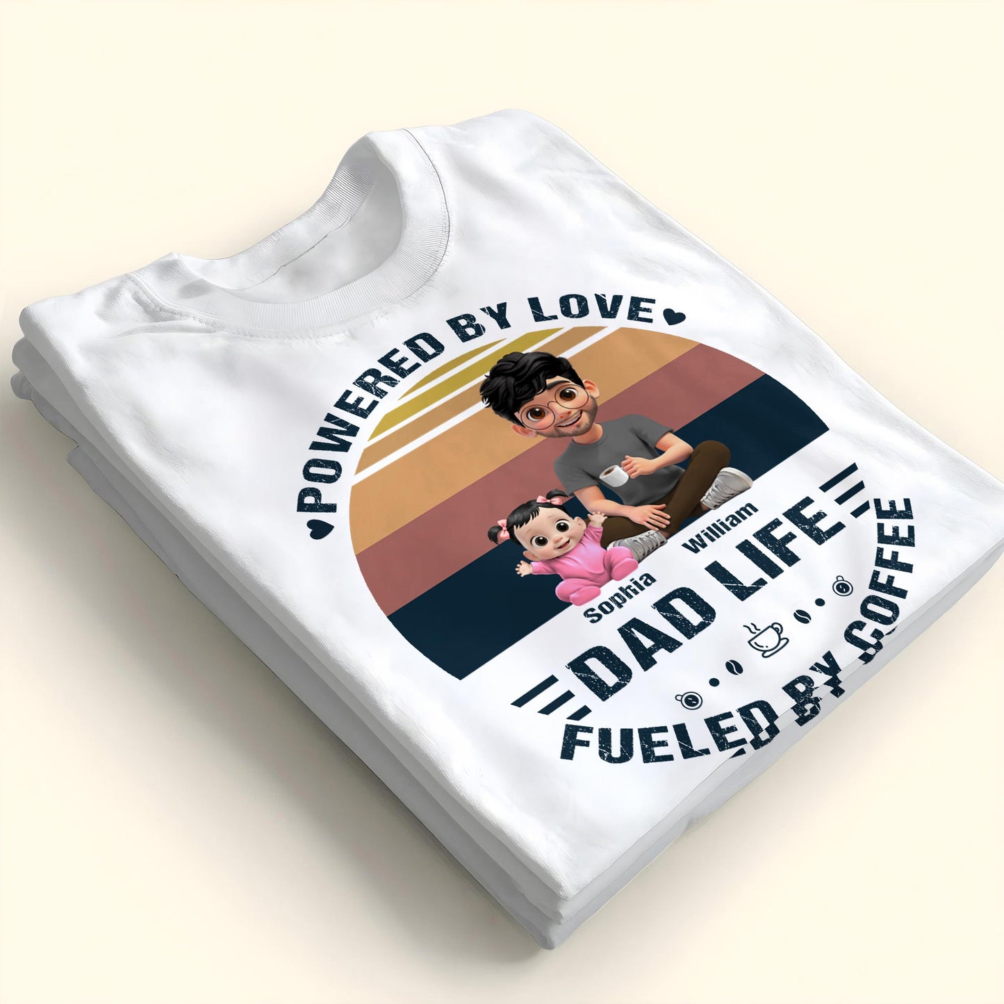 Powered By Love, Dad Life Fueled By Coffee, Cartoon Characters