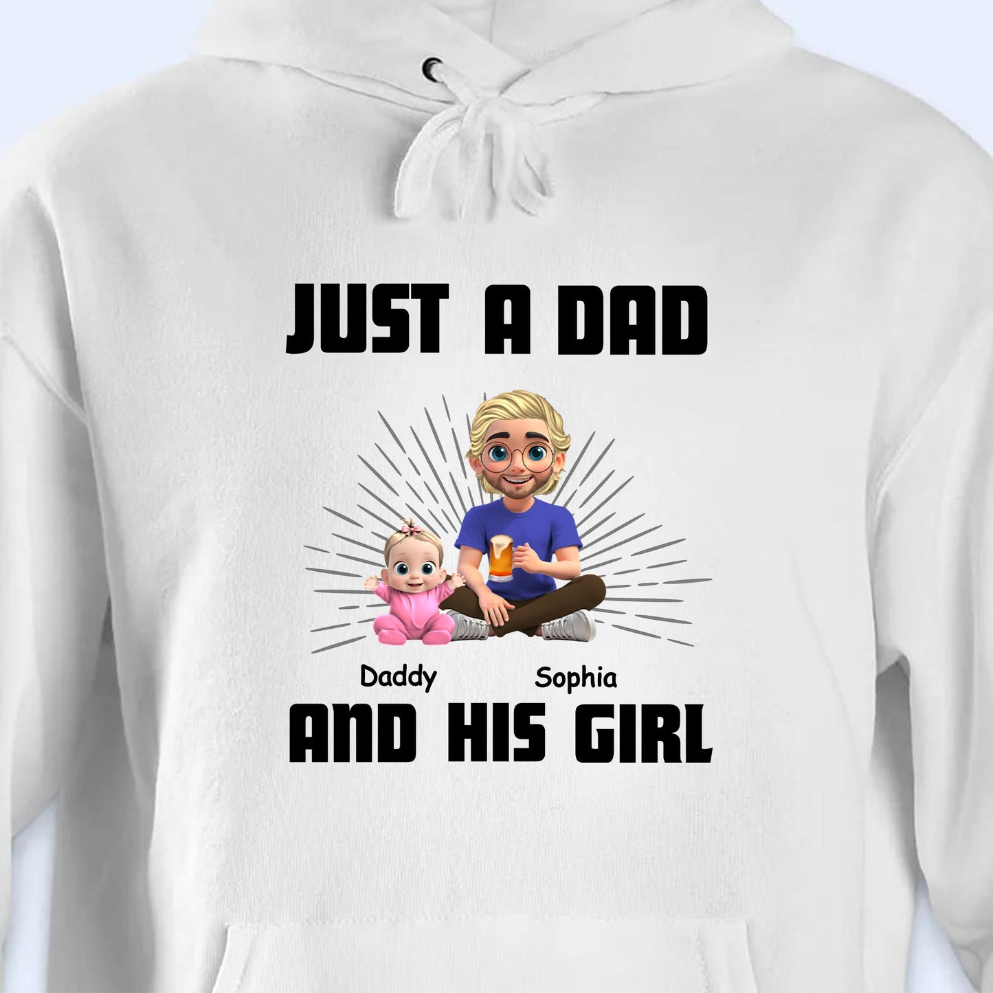 Just A Dad Daddy And His Girl, Dad and Cartoon Daughter - Personalized Custom Unisex T-shirt, Hoodie - DAD057_WBAS