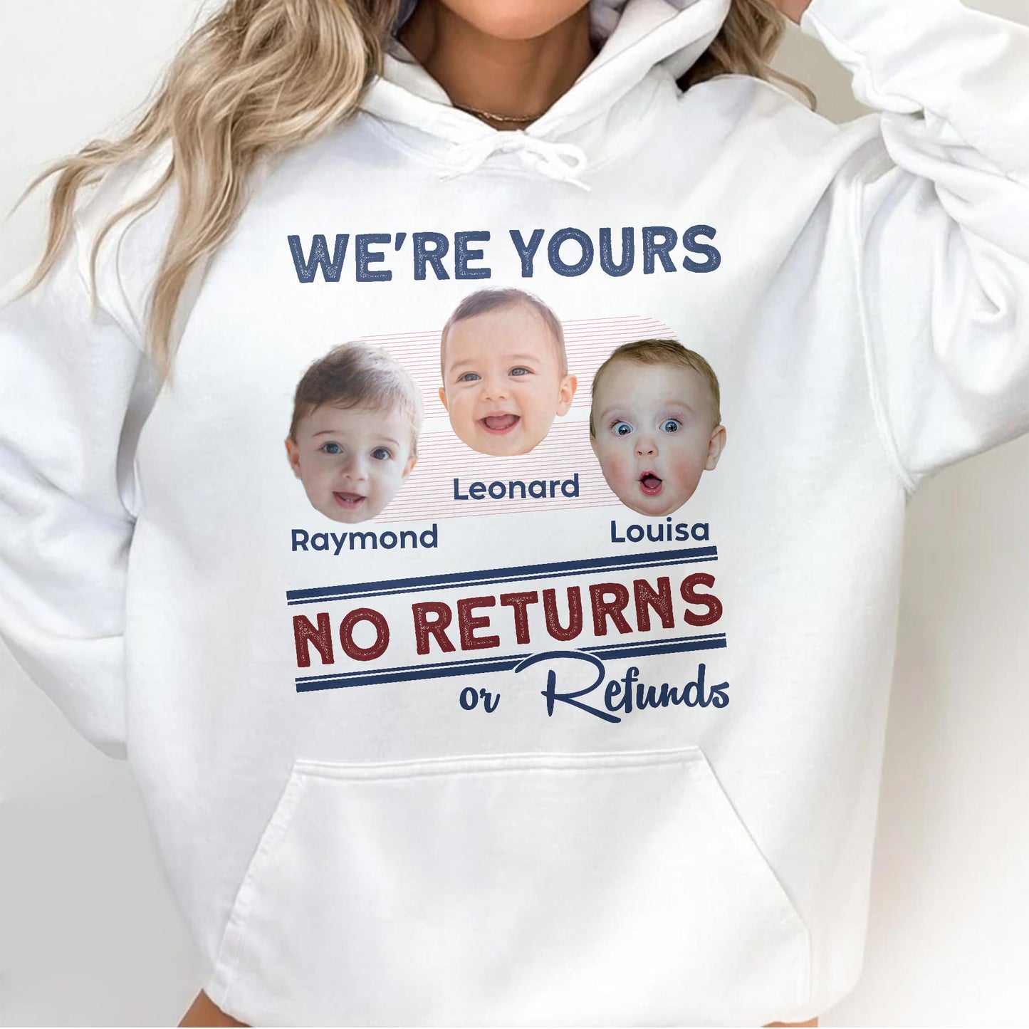 We're Yours No Returns Or Refunds, Baby Faces