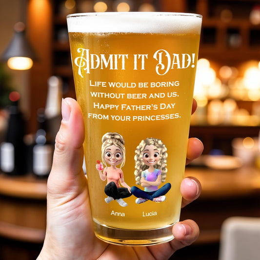 Admit It Dad! Life Would Be Boring Without Beer And Us, Cartoon Daughters