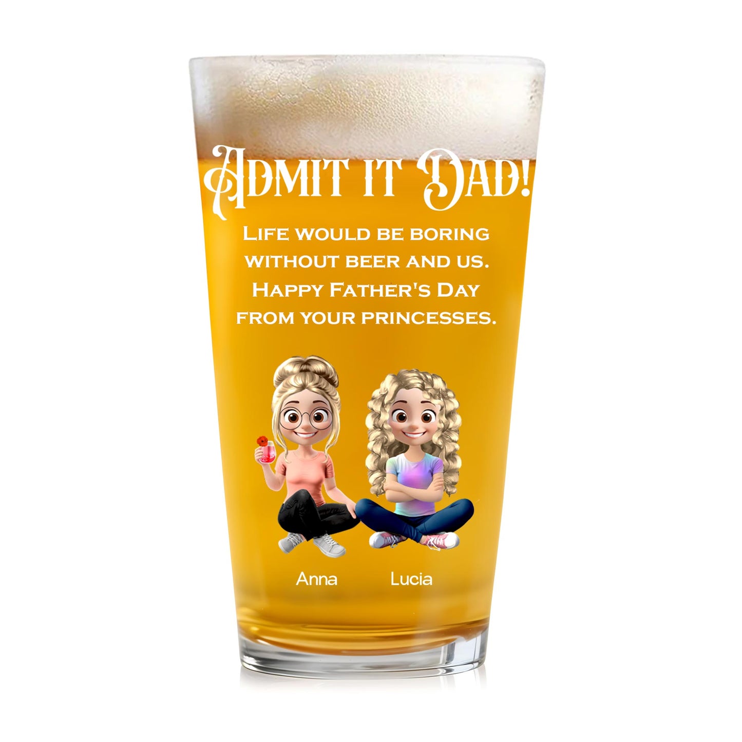 Admit It Dad! Life Would Be Boring Without Beer And Us, Cartoon Daughters