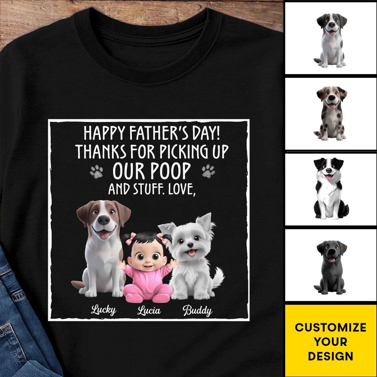 Happy Father's Day! Thanks For Picking Up Our Poop And Stuff, Dogs and Baby - Personalized Custom Unisex T-shirt, Hoodie - DAD064_BBAS