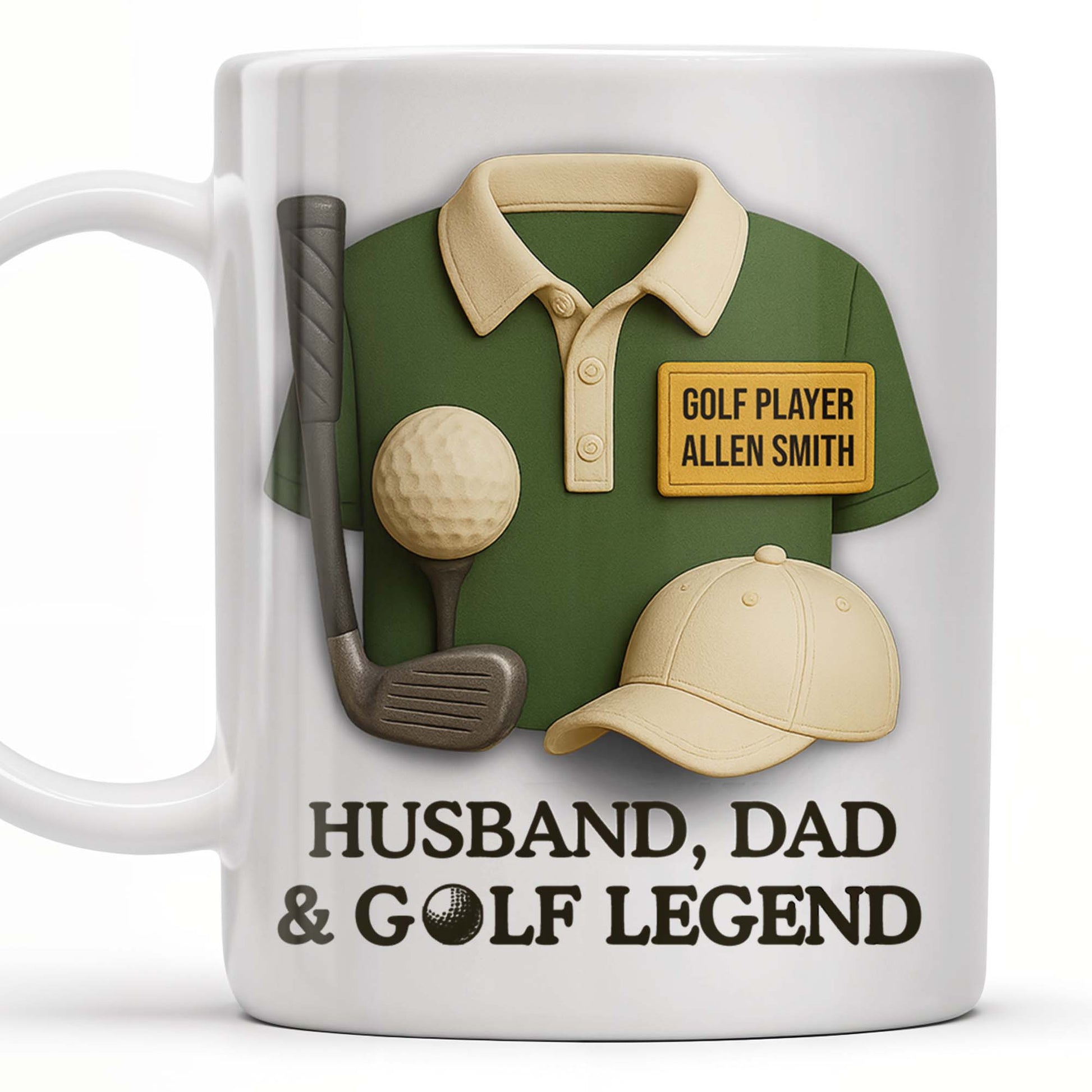 Husband, Dad & Golf Legend, Golf Club and Ball