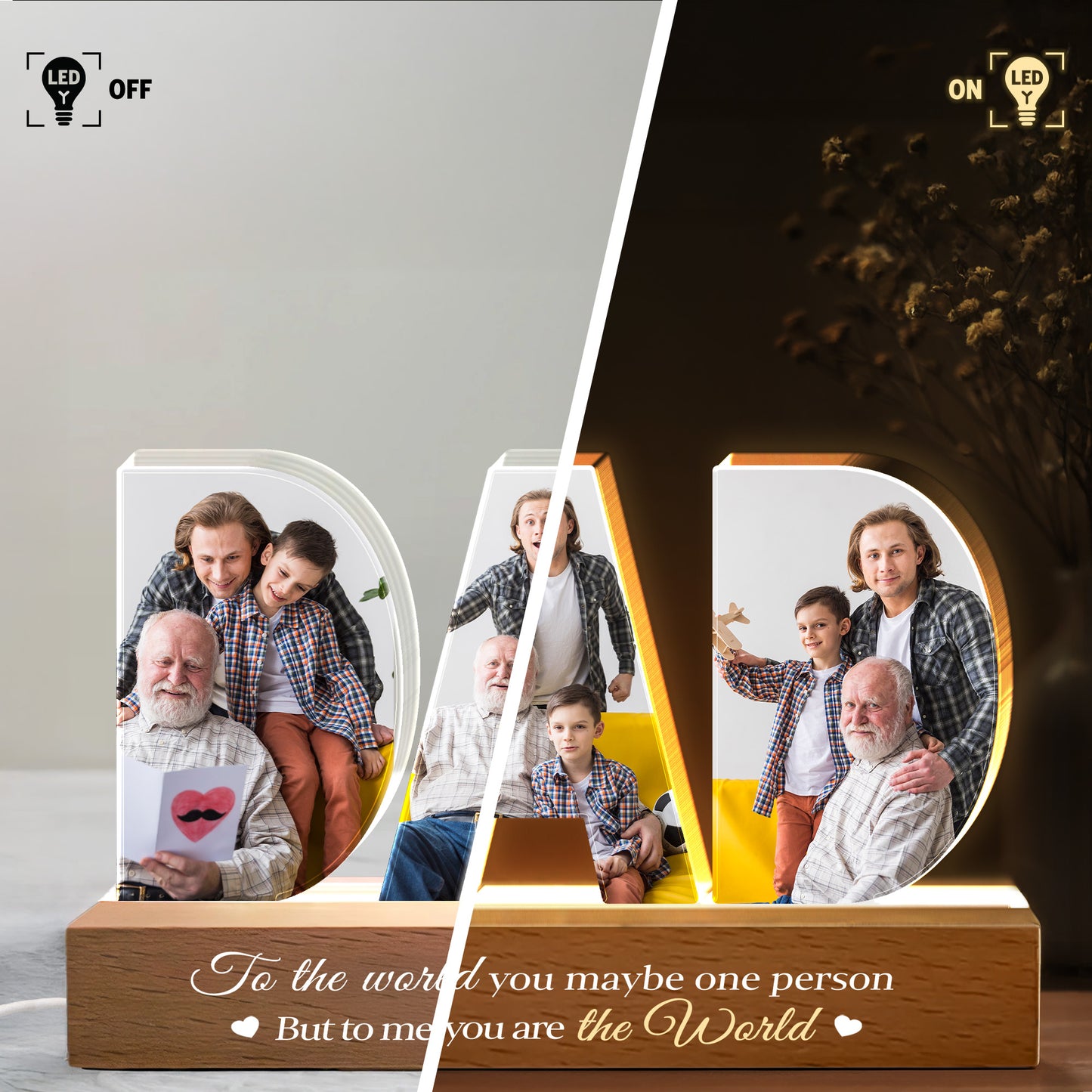 To The World You Maybe One Person But To Me You Are The World, Family And Wooden Base