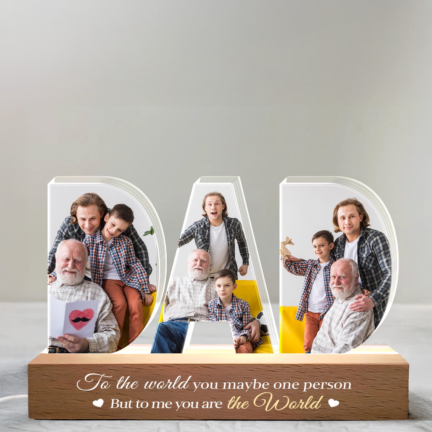 To The World You Maybe One Person But To Me You Are The World, Family And Wooden Base