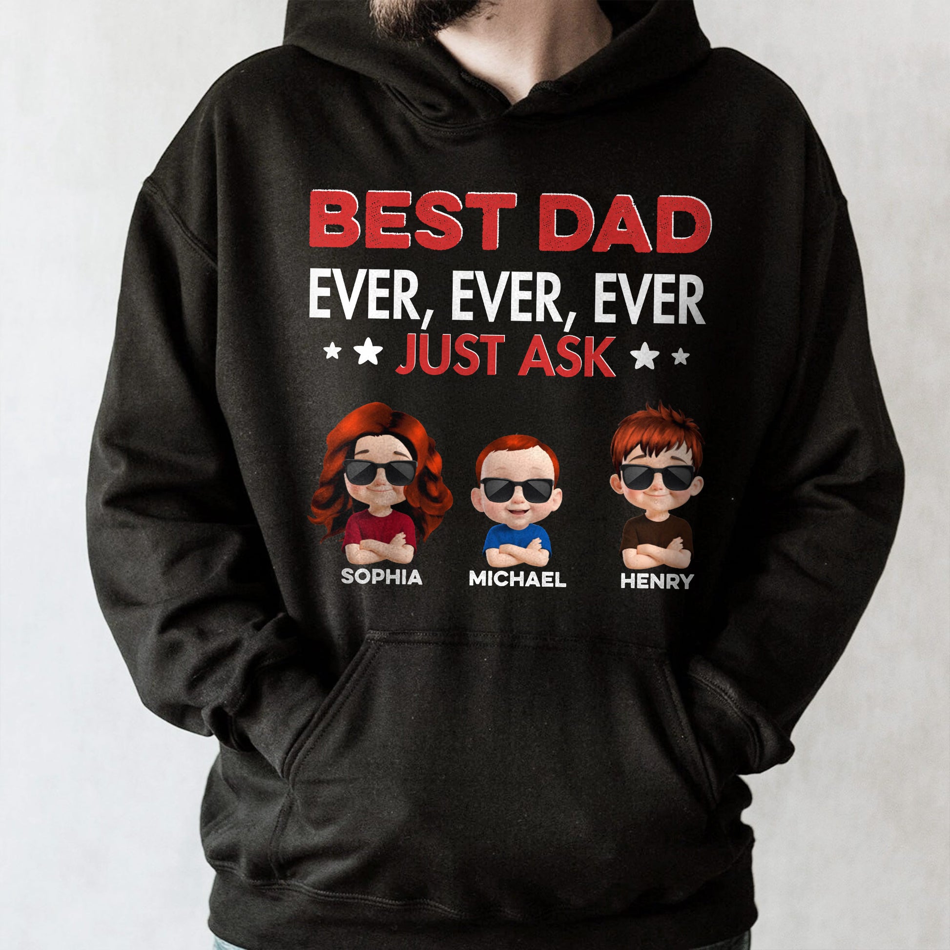 Best Dad Ever, Ever, Ever Just Ask, Text And Cartoon Children