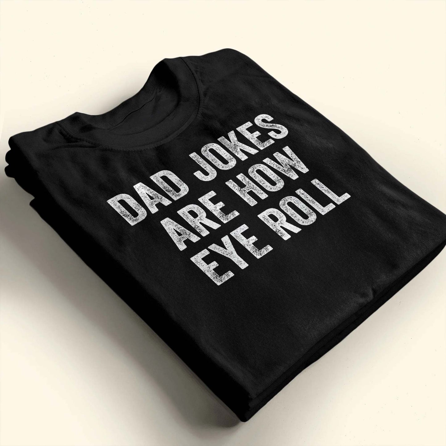 Dad Jokes Are How Eye Roll