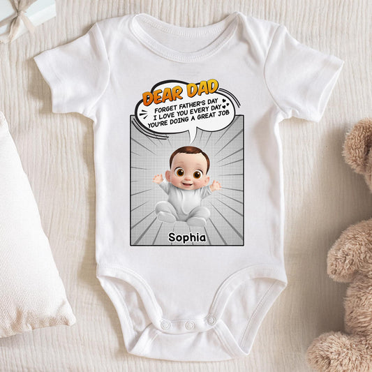 Dear Dad, Forget Father's Day, I Love You Every Day, Baby And Comic Speech Bubble