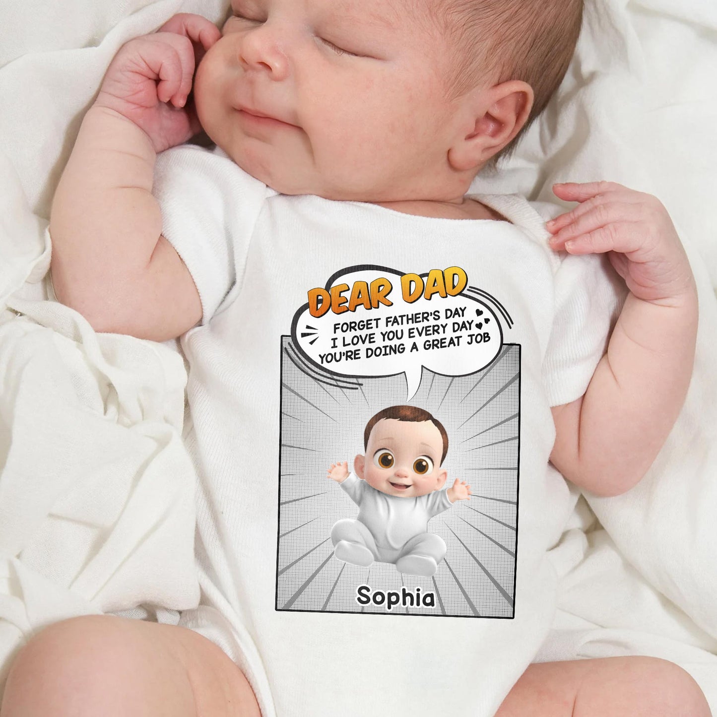 Dear Dad, Forget Father's Day, I Love You Every Day, Baby And Comic Speech Bubble