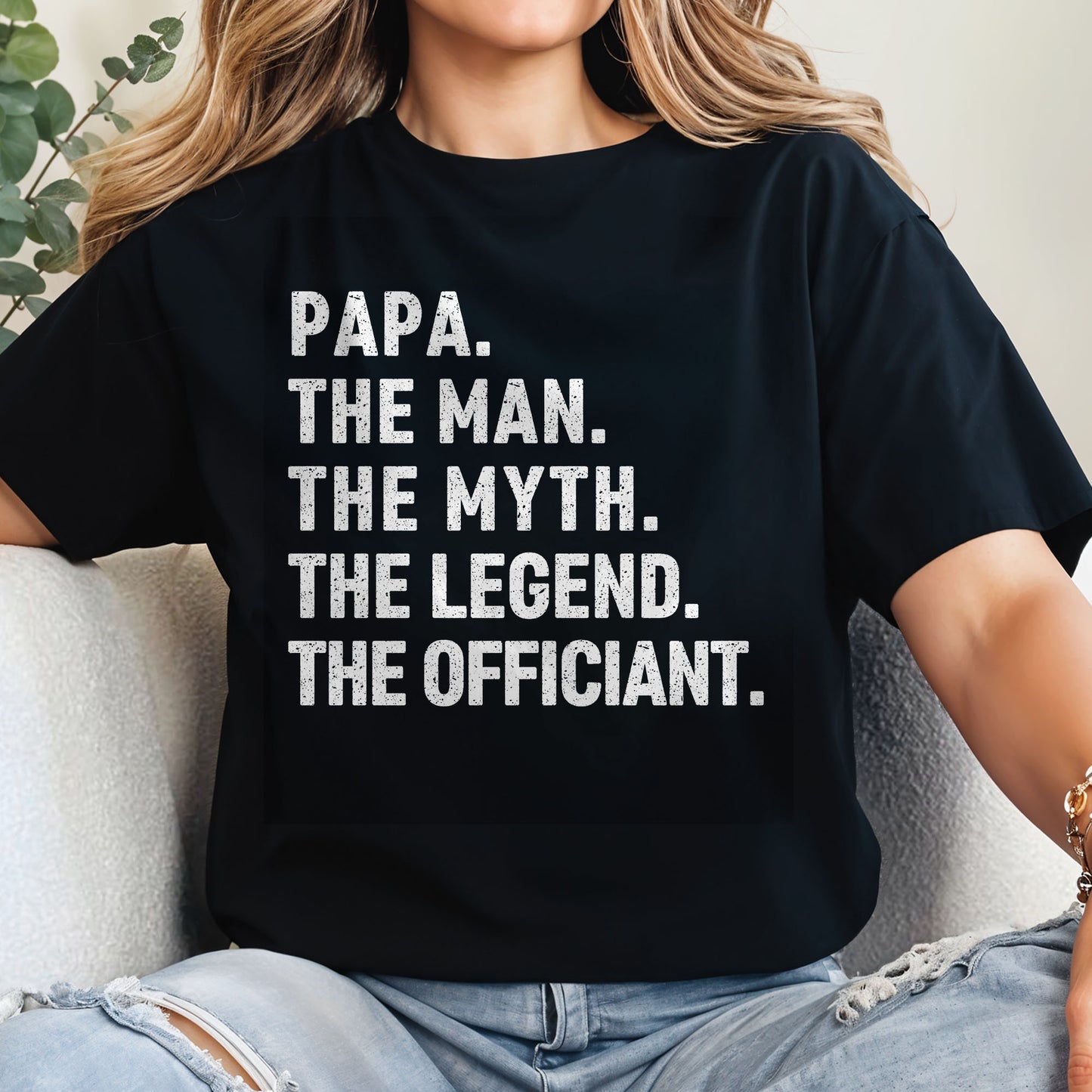 Papa The Man The Myth The Legend The Officiant