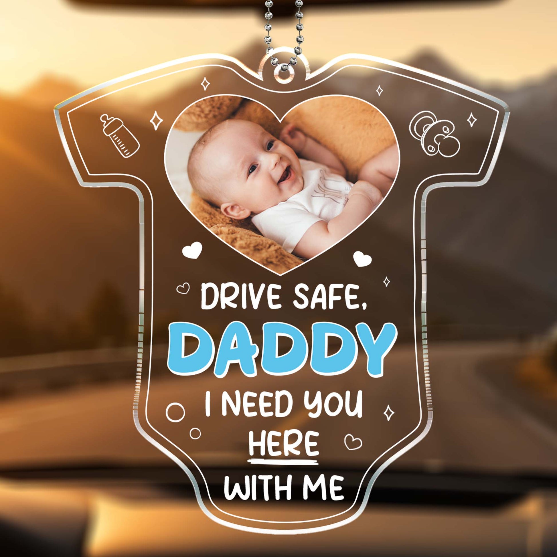 Drive Safe, Daddy I Need You Here With Me, Car and Heart Design