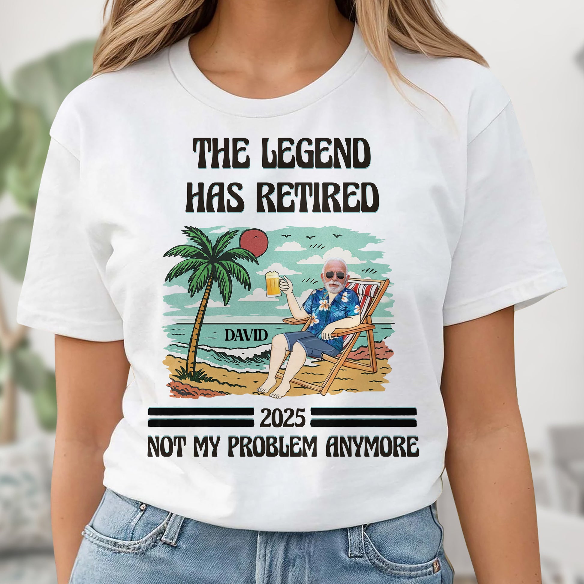 The Legend Has Retired Not My Problem Anymore, Palm Tree, Beach, Beer