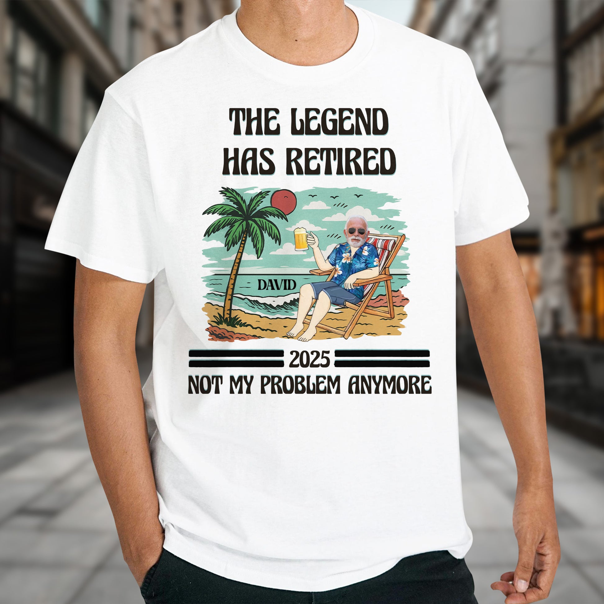 The Legend Has Retired Not My Problem Anymore, Palm Tree, Beach, Beer