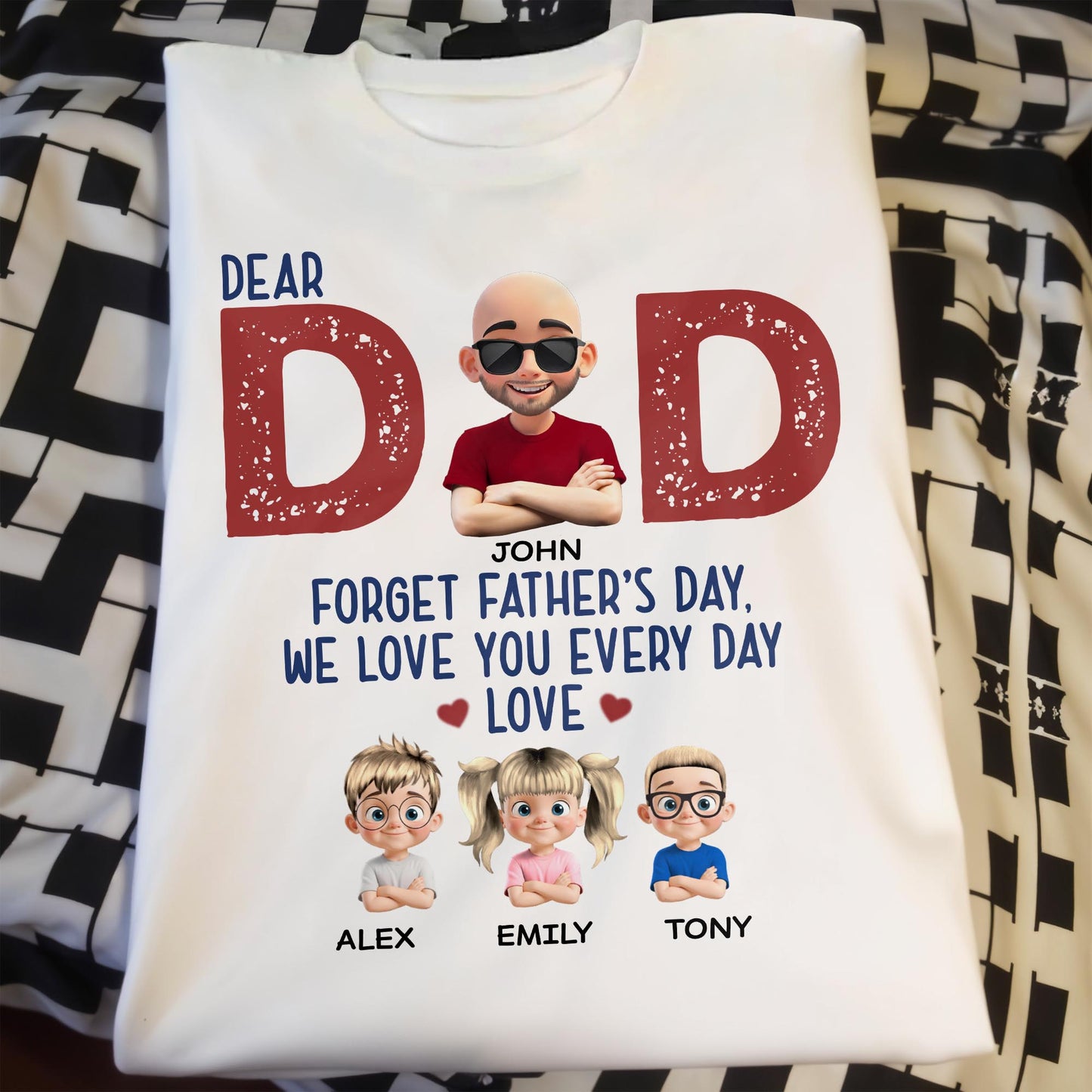 Dear Dad, Forget Father's Day, We Love You Every Day, Hearts
