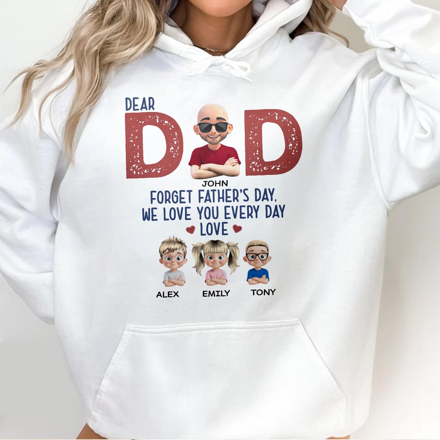 Dear Dad, Forget Father's Day, We Love You Every Day, Hearts