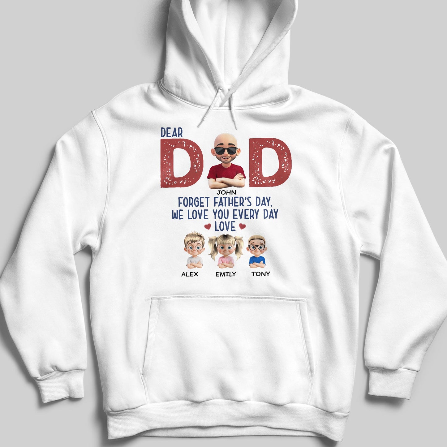 Dear Dad, Forget Father's Day, We Love You Every Day, Hearts