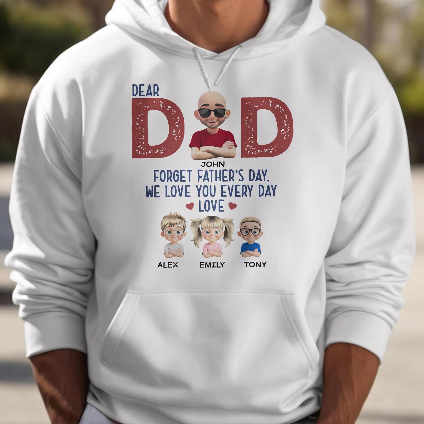 Dear Dad, Forget Father's Day, We Love You Every Day, Hearts