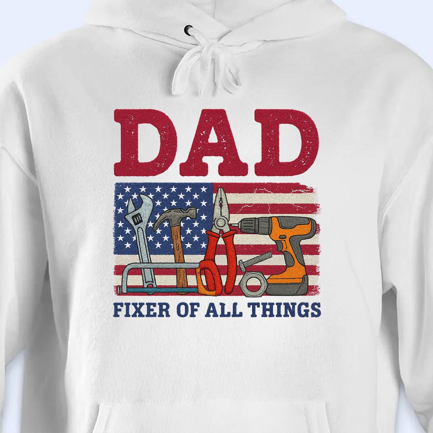 DAD Fixer of All Things, Tools and American Flag