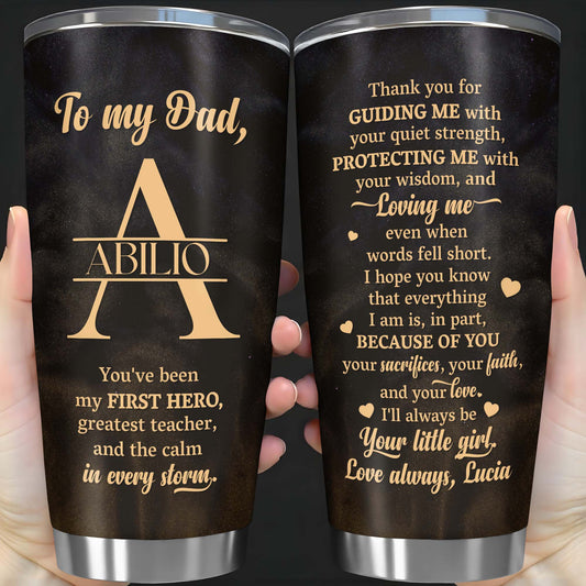 To My Dad, You've Been My First Hero, Greatest Teacher, Monogram