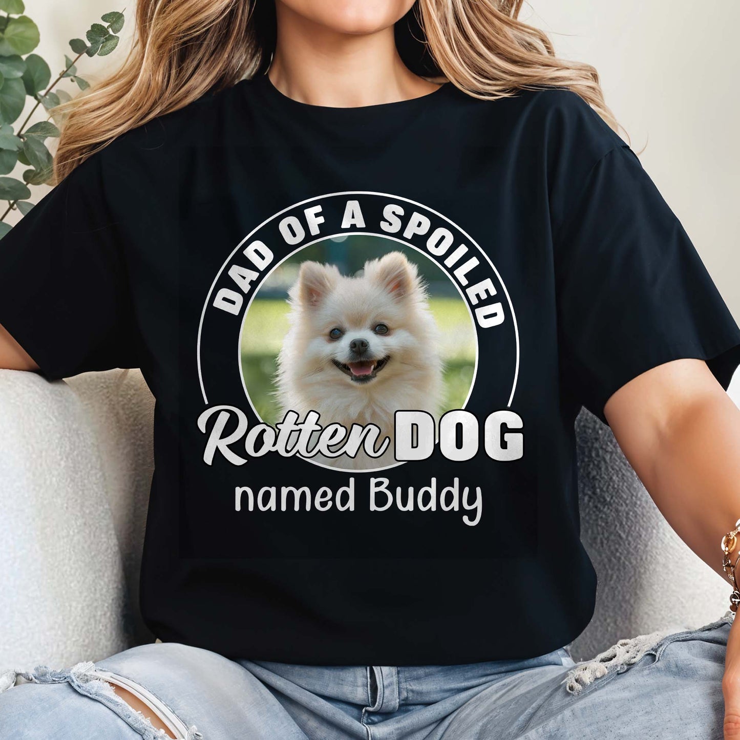 Dad Of A Spoiled Rotten Dog Named Buddy
